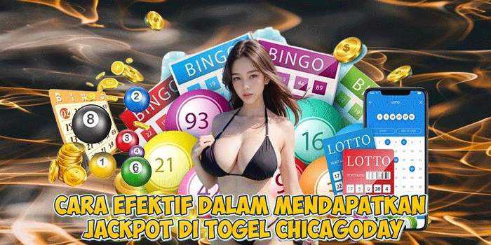 Cara Efektif Dalam Mendapatkan Jackpot di Togel Chicagoday