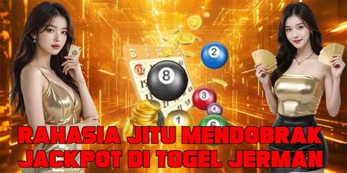 Rahasia Jitu Mendobrak Jackpot di Togel Jerman